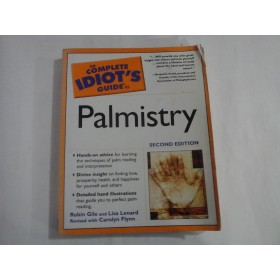     The Complete IDIOT'S  Guide to  PALMISTRY  -  Robin  Gile /  Lisa  Lenard  -  (stare  acceptabila)  